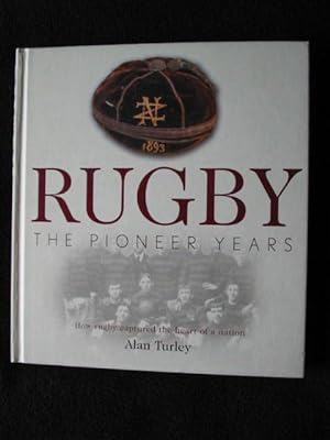 Rugby. The Pioneer Years