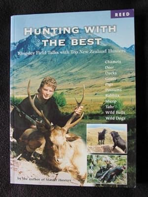 Hunting with the Best, Kingsley Field Talks with Top New Zealand Hunters