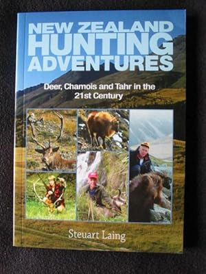 New Zealand Hunting Adventures. Deer, Chamois and Thar in the 21st Century
