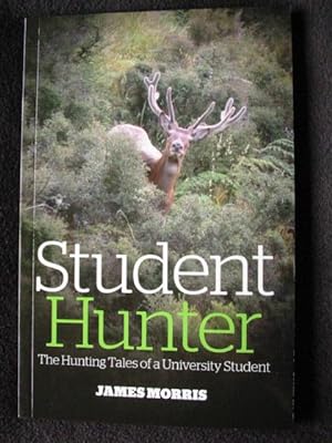 Student Hunter. The Hunting Tales of a University Student