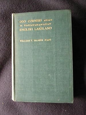 Odd Corners in English Lakeland. Rambles, Scrambles. Climbs and Sport. With Fifteen Illustrations