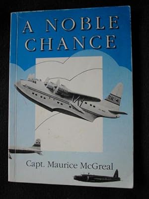 A noble chance : one pilot's Life