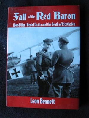 Fall of the Red Baron. World War I Aerial Tactics and the death of Von Richthofen