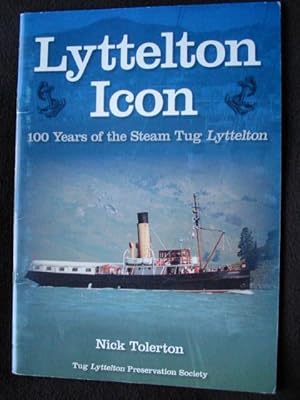 Seller image for Lyttelton icon : 100 years of the steam tug Lyttelton for sale by Archway Books