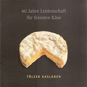 Image du vendeur pour Tlzer Kasladen. 40 Jahre Leidenschaft fr feinsten Kse. (1972 - 2012). mis en vente par Brbel Hoffmann