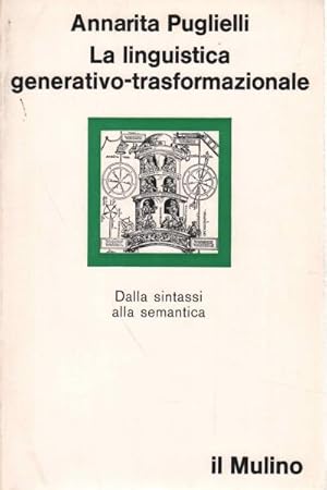 Imagen del vendedor de La linguistica generativo-trasformazionale Dalla sintassi alla semantica a la venta por Di Mano in Mano Soc. Coop