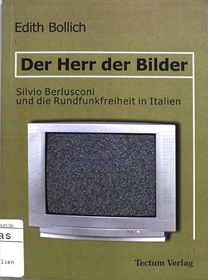 Bild des Verkufers fr Der Herr der Bilder : Silvio Berlusconi und die Rundfunkfreiheit in Italien. zum Verkauf von books4less (Versandantiquariat Petra Gros GmbH & Co. KG)