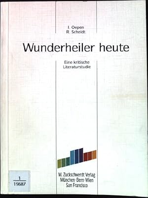 Bild des Verkufers fr Wunderheiler heute : eine kritische Literaturstudie. zum Verkauf von books4less (Versandantiquariat Petra Gros GmbH & Co. KG)