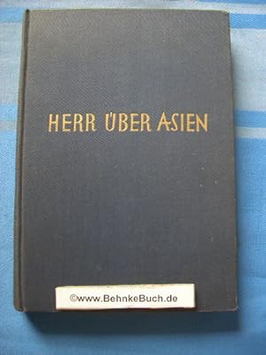 Herr ueber Asien : Betrachtungen e. Reisenden.