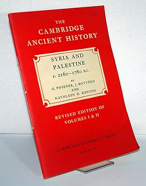 Bild des Verkufers fr Syria and Palestine c. 2160-1780 B.C. By G. Posener, J. Bottero, Kathleen M. Kenyon. (The Cambridge Ancient History). zum Verkauf von Antiquariat Kretzer