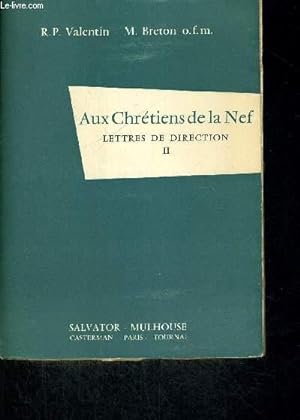 Seller image for AUX CHRETIENS DE LA NEF - LETTRES DE DIRECTION II for sale by Le-Livre
