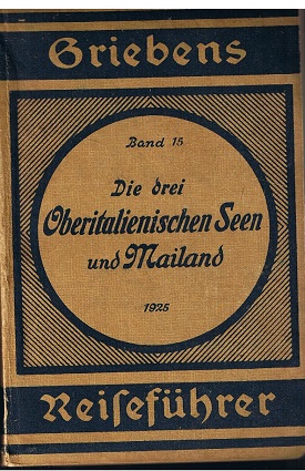 Bild des Verkufers fr Reisefhrer Die drei Oberitalienischen Seen und Mailand zum Verkauf von Allguer Online Antiquariat