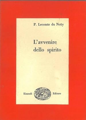 Bild des Verkufers fr L'avvenire dello spirito. L'evoluzione della terra, della vita, dello spirito. zum Verkauf von FIRENZELIBRI SRL