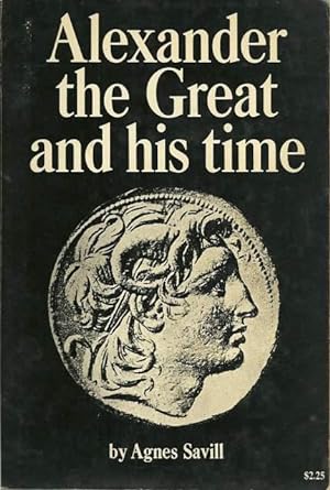 Imagen del vendedor de Alexander the Great and His Time. a la venta por Lincbook