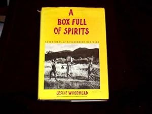 Seller image for A Box Full of Spirits. Adventures of a Film-Maker in Africa; for sale by Wheen O' Books