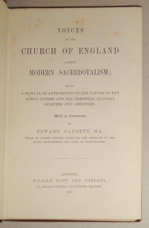 Voices Of The Church Of England Against Modern Sacerdotalism; Being a Manual of Authorities on th...