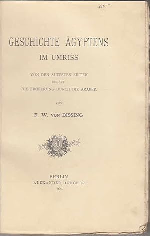 Geschichte Ägyptens im Umriss. Von den Ältesten Zeiten bis auf die Eroberung durch die Araber. 1 ...