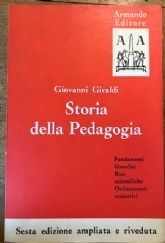 Imagen del vendedor de STORIA DELLA PEDAGOGIA. FONDAMENTI FILOSOFICI. BASI SCIENTIFICHE. ORDINAMENTI SCOLASTICI a la venta por AL VECCHIO LIBRO