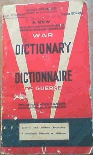 A New English-American-French / French-English-American War Dictionary / Dictionaire de Guerre an...