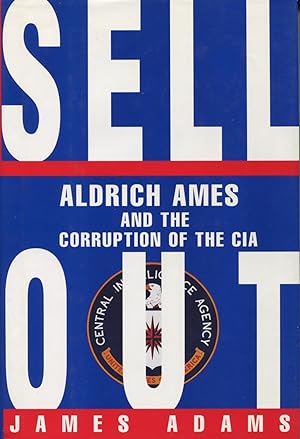 Seller image for Sellout: Aldrich Ames and the Corruption of the CIA for sale by Kenneth A. Himber