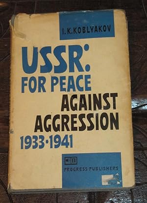 USSR: For Peace Against Aggression 1933-1941