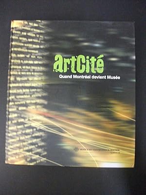 Bild des Verkufers fr Artcite Quand Montreal devient Musee zum Verkauf von Encore Books