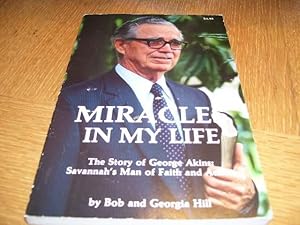 Bild des Verkufers fr Miracles in my life: The story of George Akins, Savannah's man of faith and. zum Verkauf von Cheryl's Books