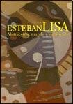Imagen del vendedor de ESTEBAN LISA. Abstraccin, mundo y significado- 1895 1983- a la venta por DEL SUBURBIO  LIBROS- VENTA PARTICULAR