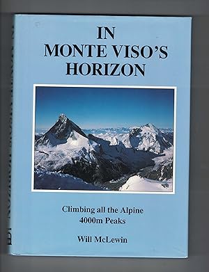 In Mont Viso's Horizon Climbing all the Alpine 4000 metre peaks