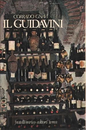 Image du vendeur pour Il guidavini In cantina ed a tavola con i migliori vini d'Italia mis en vente par Di Mano in Mano Soc. Coop