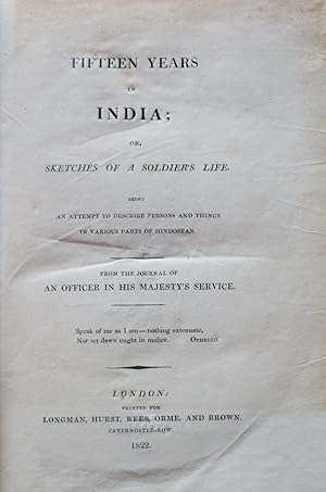 Fifteen Years in India; or Sketches of a Soldier's Life.: Being an attempt to describe persons an...