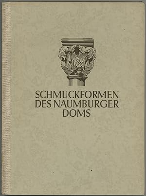 Schmuckformen des Naumburger Doms. Aufnahmen von Erich Kirsten.