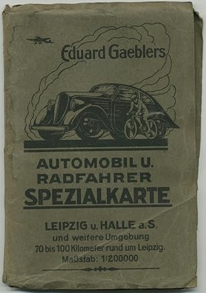 Bild des Verkufers fr Automobil- u. Radfahrer-Spezialkarte Leipzig u. Halle a. S. und weiterer Umgebung. 70 bis 100 Kilometer rund um Leipzig. Mastab 1:200.000. zum Verkauf von Schsisches Auktionshaus & Antiquariat