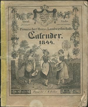 Königl. Sächs. gnädigst concessionirter Pirnaischer Haus- und Landwirthschafts-Calender 1844.