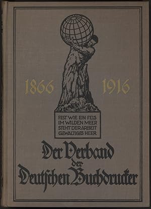 Bild des Verkufers fr Der Verband der Deutschen Buchdrucker. Fnfzig Jahre deutsche gewerkschaftliche Arbeit mit einer Vorgeschichte. Herausgegeben vom Vorstand des Verbandes der Deutschen Buchdrucker. Band 1 (alles Erschienene). zum Verkauf von Schsisches Auktionshaus & Antiquariat