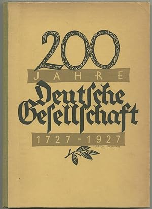 Festschrift zur Zweihundertjahrfeier der Deutschen Gesellschaft in Leipzig 1727-1927. Beiträge zu...