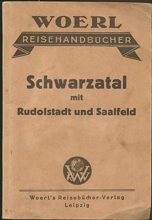Illustrierter Führer durch das Schwarzatal von Bad Blankenburg bis Scheibe mit Einschluß von Rudo...