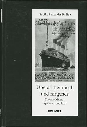 Imagen del vendedor de berall heimisch und nirgends. Thomas Mann - Sptwerk und Exil. a la venta por Schsisches Auktionshaus & Antiquariat