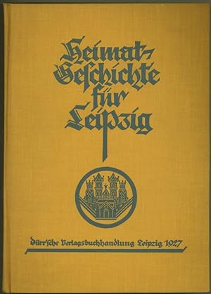 Seller image for Heimatgeschichte fr Leipzig und den Leipziger Kreis. Bearbeitet von Rudolf Ktzschke, Ernst Kroker, Walter Lange u. a. for sale by Schsisches Auktionshaus & Antiquariat