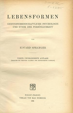 Lebensformen. Geisteswissenschaftliche Psychologie und Ethik der Persönlichkeit. 4. Auflage.