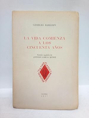 Bild des Verkufers fr La vida comienza a los cincuenta aos / Versin espaola de Antonio Garca Muoz zum Verkauf von Librera Miguel Miranda