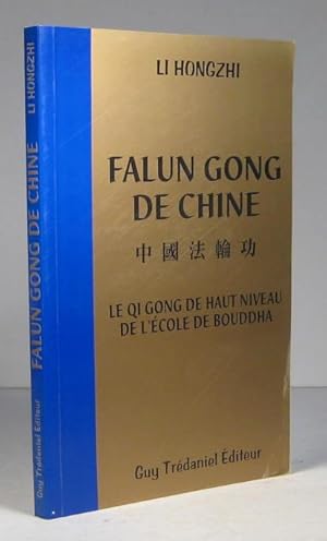 Falun Gong de Chine. Le Qi Gong de haut niveau de l'école de Bouddha