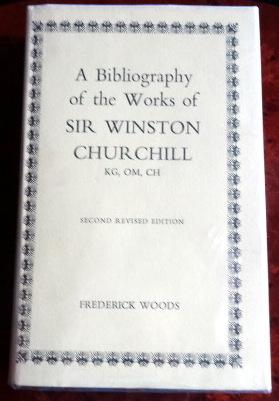 Seller image for A Bibliography of the Works of Sir Winston Churchill. for sale by The Bookstall