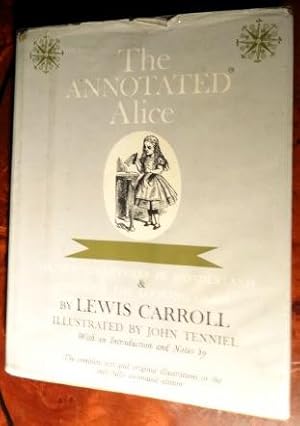 Image du vendeur pour The Annotated Alice: Alice's Adventures in Wonderland & Through the Looking Glass. The Complete Text and Original Illustations in the Only Full Annotated Edition. mis en vente par The Bookstall