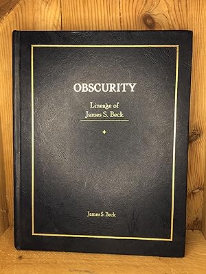 OBSCURITY, Lineage of Hames S. Beck
