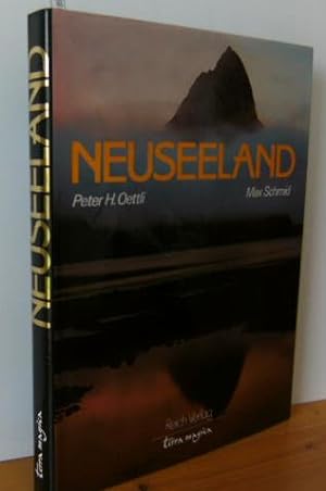 NEUSEELAND Land der langen weißen Wolke. Fotos von Max Schmid. Text von Peter H. Oettli,