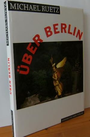 ÜBER BERLIN [Einf. und Bildlegenden Michael S. Cullen]