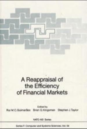 Seller image for A Reappraisal of the Efficiency of Financial Markets. (=Nato ASI Subseries F; Vol. 54). for sale by Antiquariat Thomas Haker GmbH & Co. KG