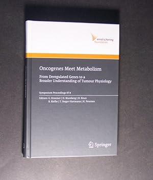 Seller image for Oncogenes Meet Me. From Deregulated Genes to a Broader Understanding of Tumour Physiology. Edited by G. Groemer, D. Mumberg, H. Keund a.o. (Ernst Schering Foundation Symposium Proceedings 2007-4). for sale by Antiquariat Kretzer