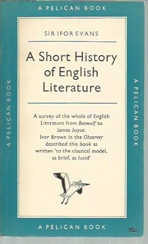 Image du vendeur pour A Short History of English Literature (Pelican A72, 1960) mis en vente par Bookfeathers, LLC